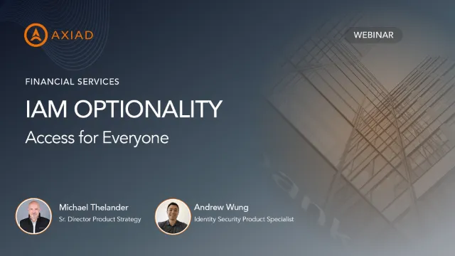 Access For Everyone: IAM Optionality for Financial Institutions